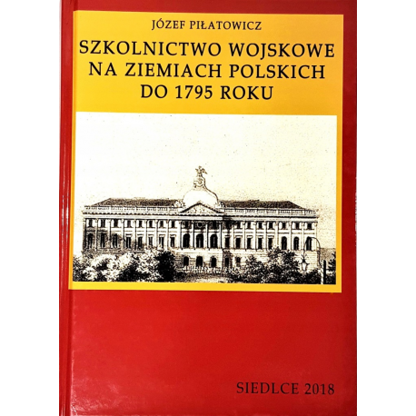 Szkolnictwo wojskowe na ziemiach polskich do 1795r