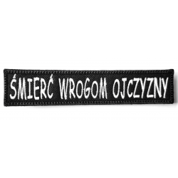 Naszywka ŚMIERĆ WROGOM OJCZYZNY - rzep, czarno/biała, wym. 125x27mm